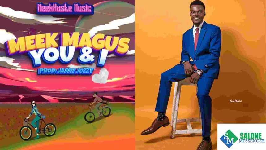 R&B Guru, Meek Magus has kissed the mic again with a romantic song titled “You & I”