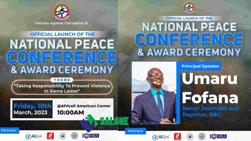 Patriots Against Corruption Sierra Leone To Launch The National Peace Conference and Award Ceremony Tomorrow