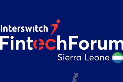 Unpacking the First Interswitch Fintech Forum in Sierra Leone