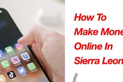 5 ways to make money online in Sierra Leone