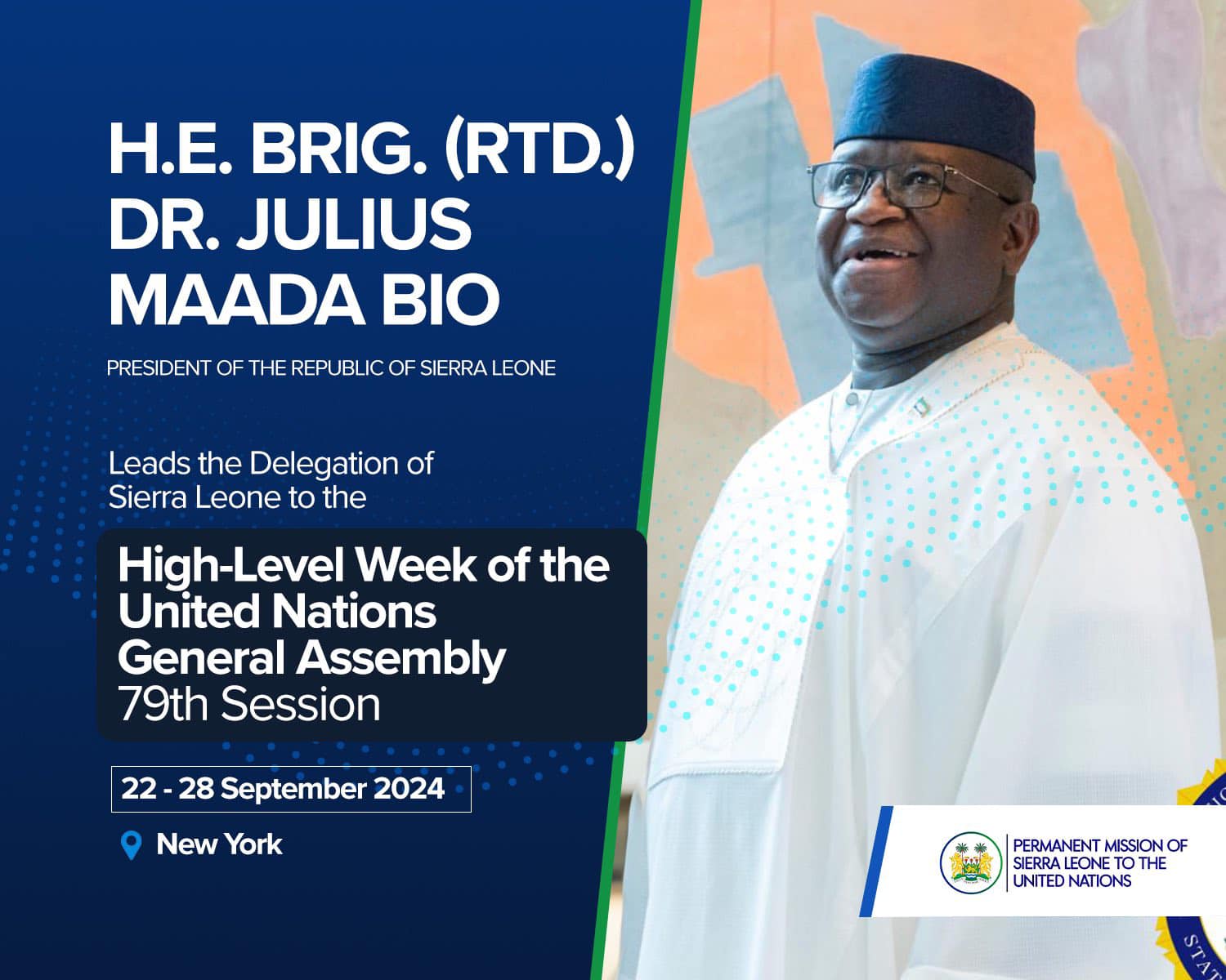 H.E. President Bio to Participate in High-Level Week at the UN General Assembly’s 79th Session.