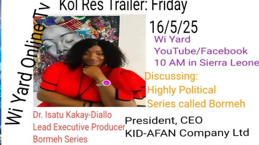 Wi Yard to Host Exclusive Interview with Dr. Isatu Kakay-Diallo Ahead of Bormeh Series Premiere