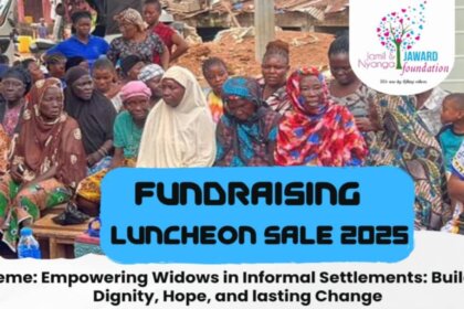 Jamil & Nyanga Jaward Foundation Announces Fundraising Luncheon to Support Widows in Informal Settlements