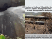 Bush Burning Damages Guma Pipeline, Water Supply to Be Cut in Parts of Freetown Bush Burning Damages Guma Pipeline, Water Supply to Be Cut in Parts of Freetown